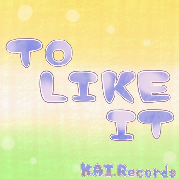 TO LIKE IT
