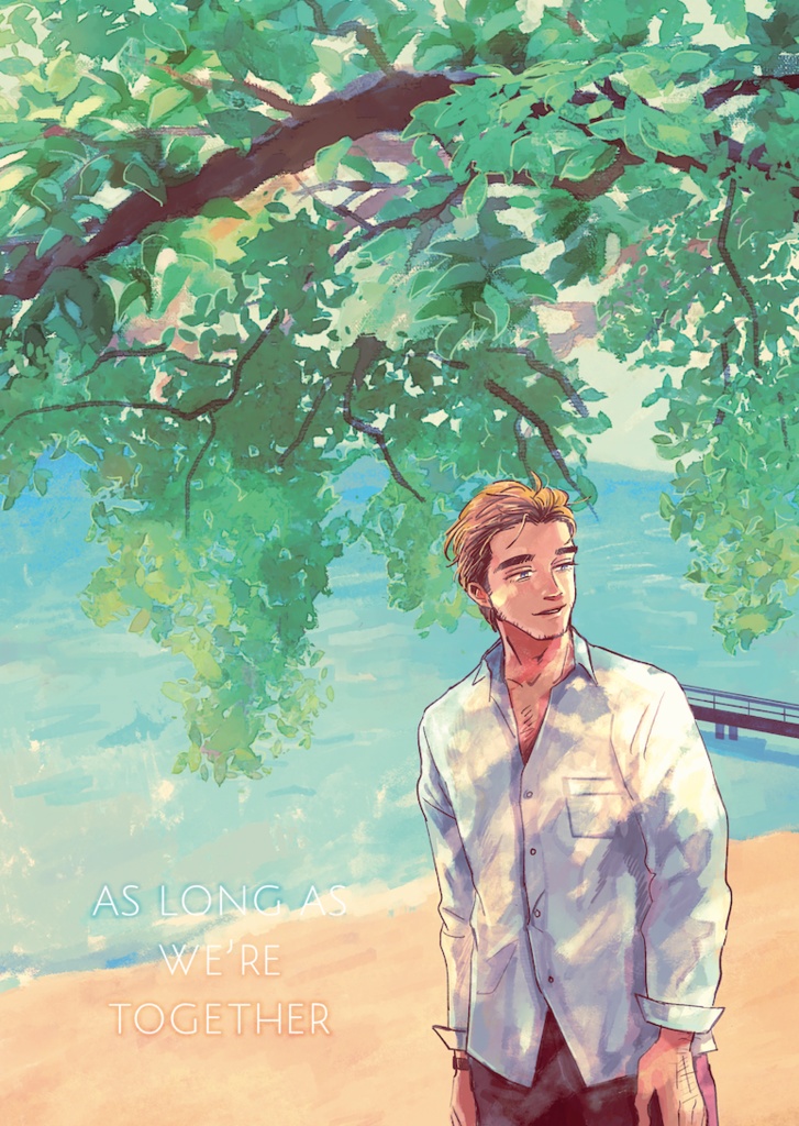 AS LONG AS WE'RE TOGETHER