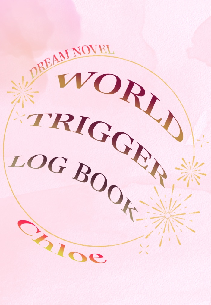 【ワートリ夢】LOG BOOK