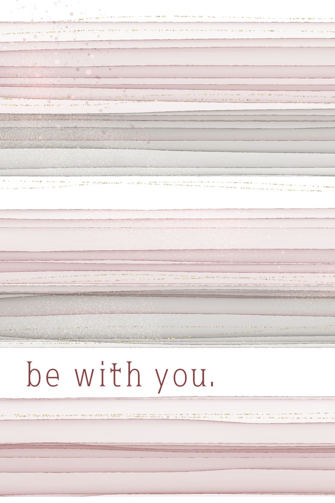 be with you.