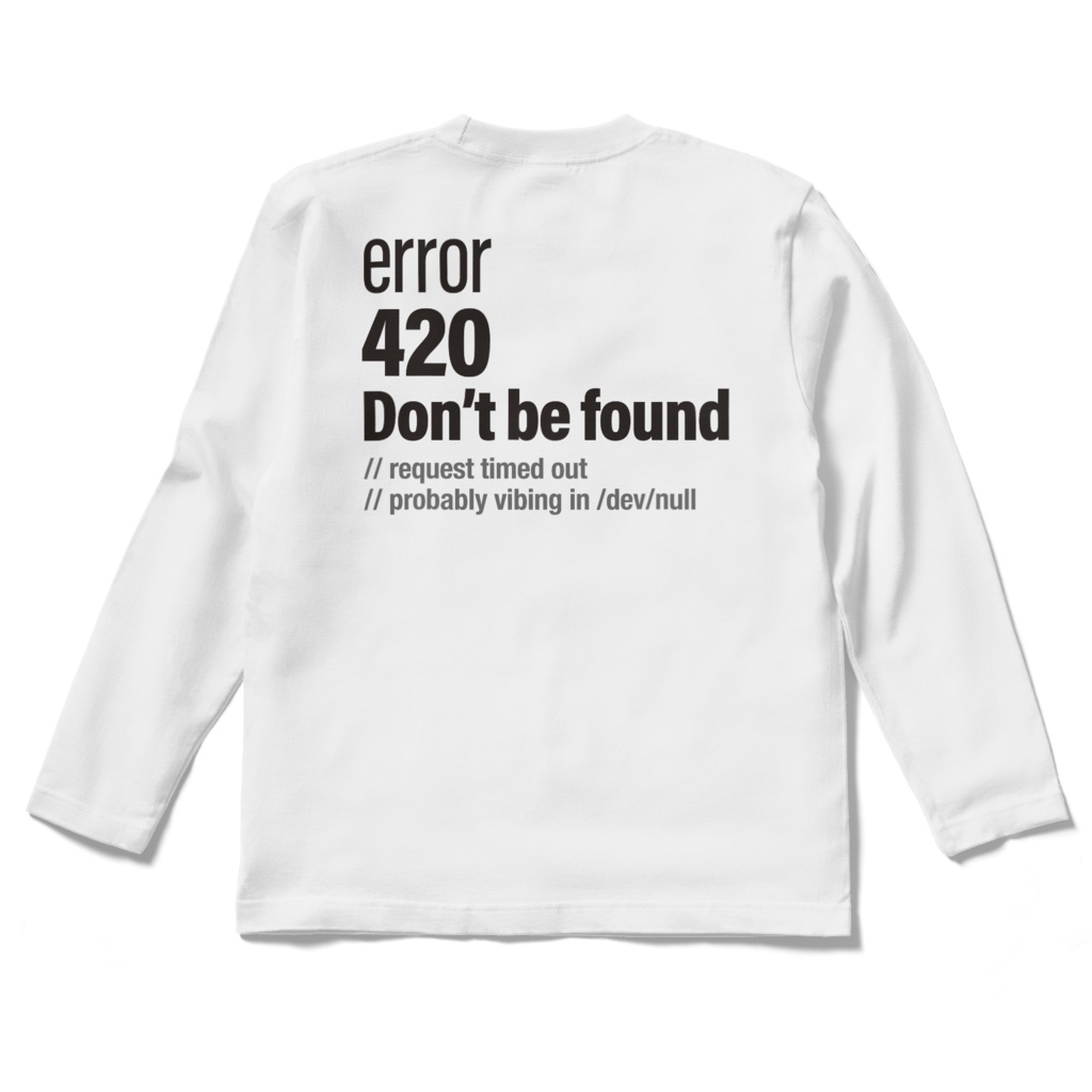 error 420 Don't be found ロンT ホワイト