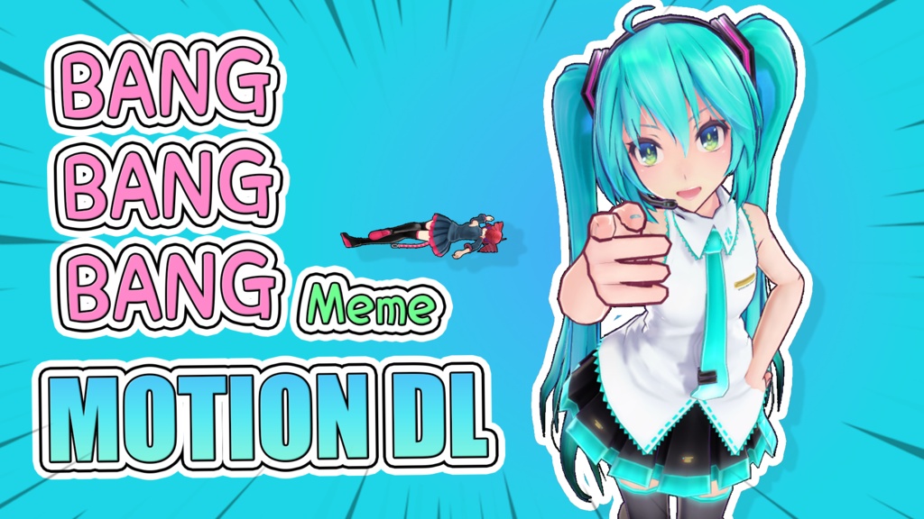【MMD】BANG BANG BANG Meme 【モーション】