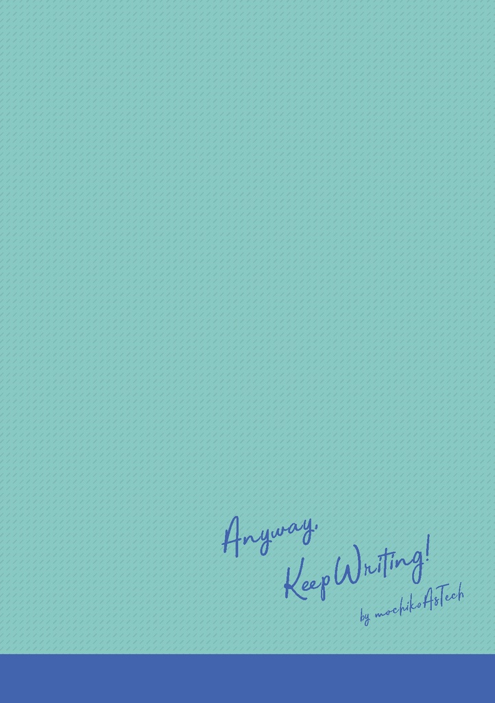 Anyway, Keep Writing! vol. 1