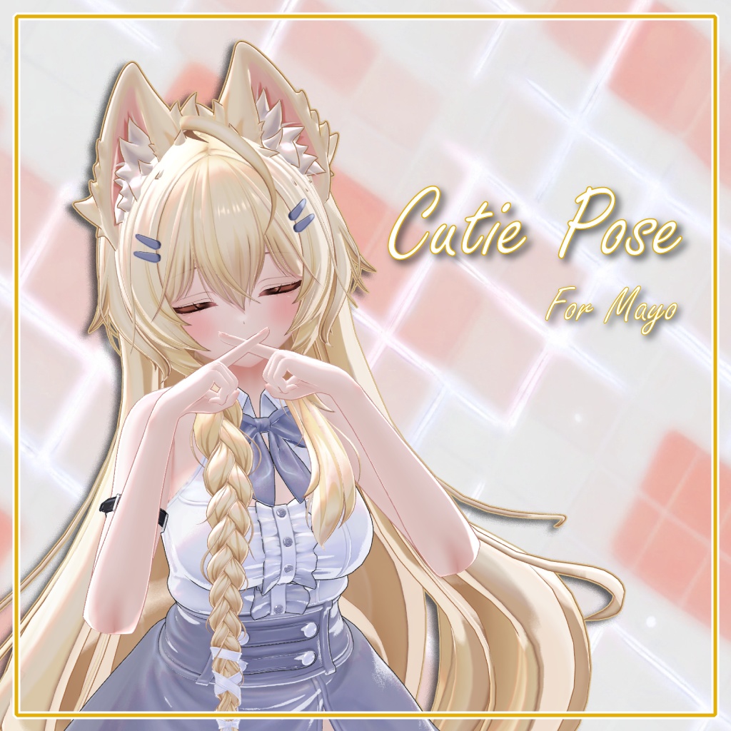 [Cutie Pose] for Mayo