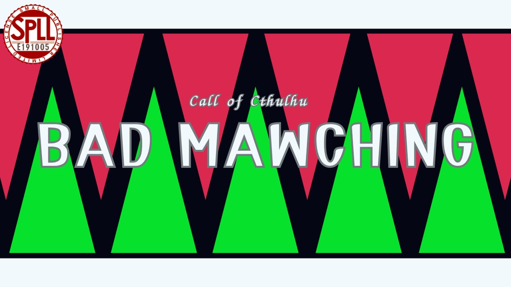 CoCシナリオ BAD MAWCHING SPLL:E191005