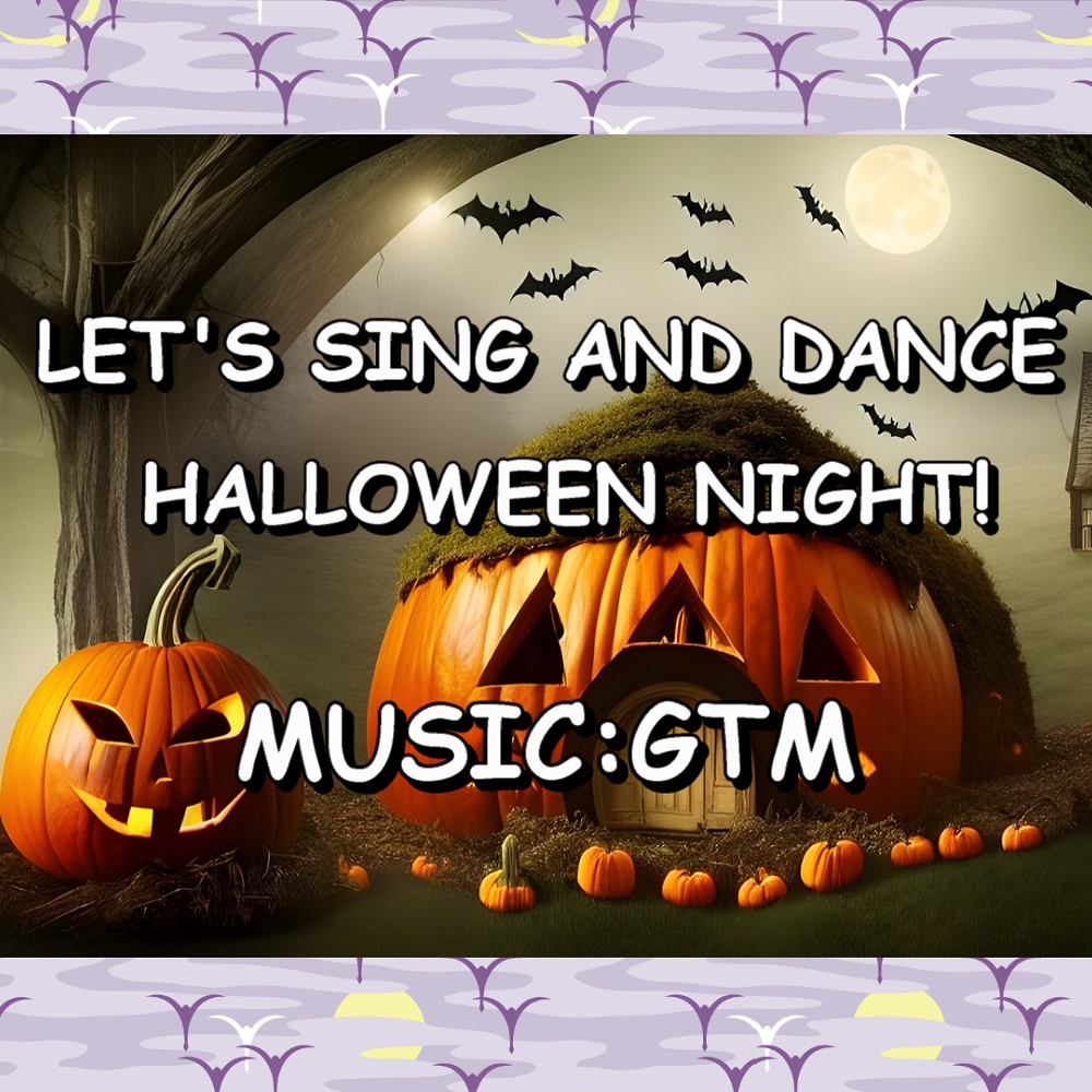 【30秒、怖くてはじけるハロウィンダンス！】≪LET'S SING AND DANCE HALLOWEEN NIGHIT!≫　【商用利用不可No commercial use. 】