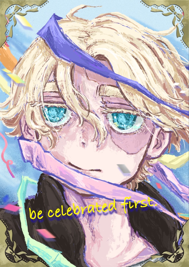 be celebrated first.