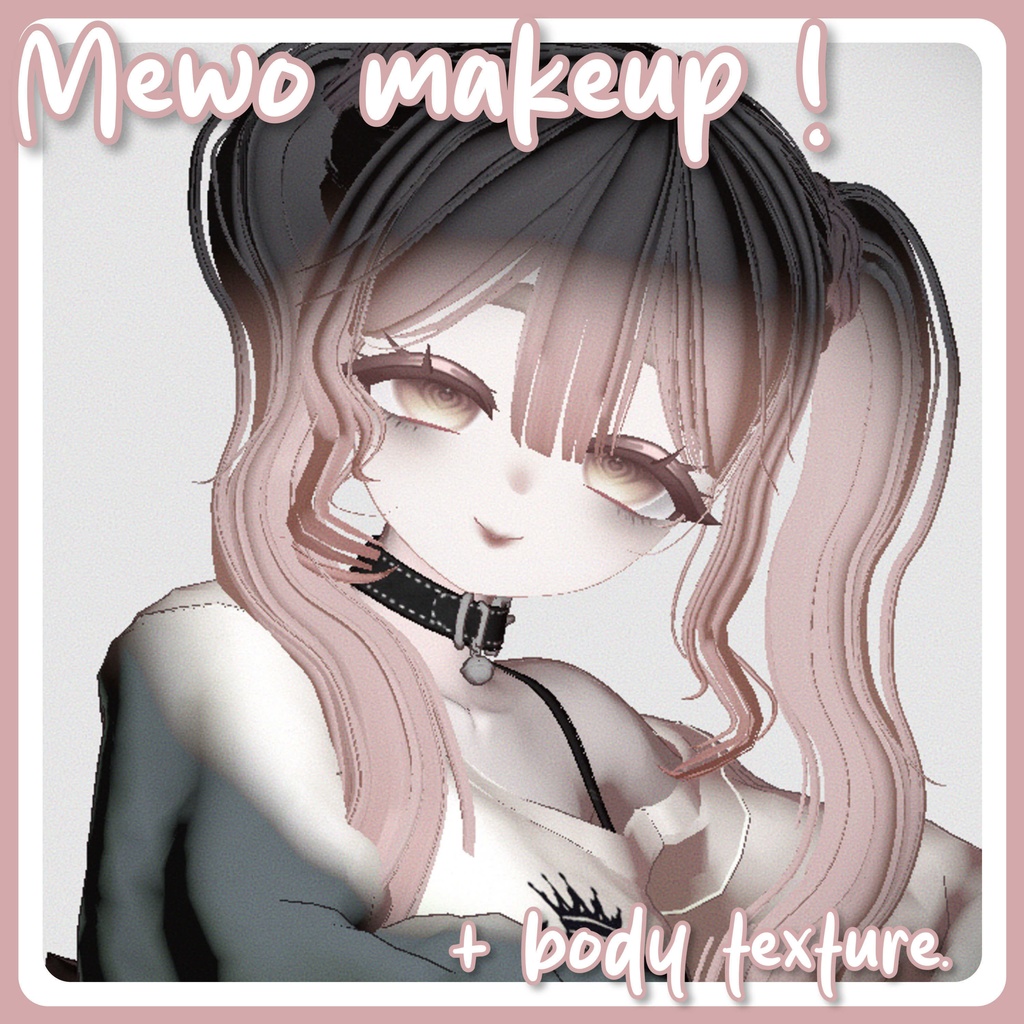 Mewo Makeup + Body texture ! MANUKA  𐙚  マヌカ    