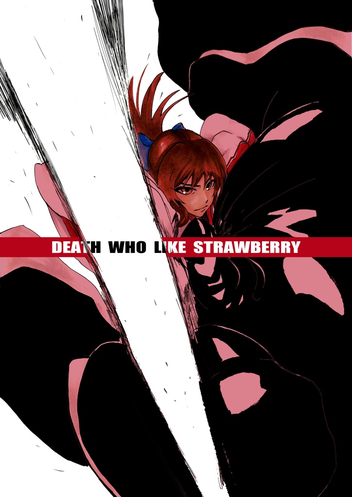 DEATH WHO LIKE STRAWBERRY