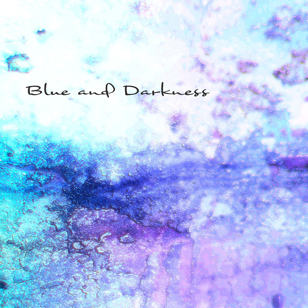 Blue and Darkness / フラジールセル