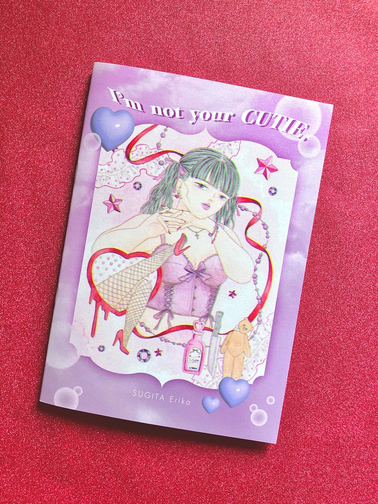 【ZINE】I'm not your CUTIE.