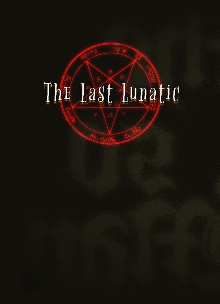 The Last Lunatic