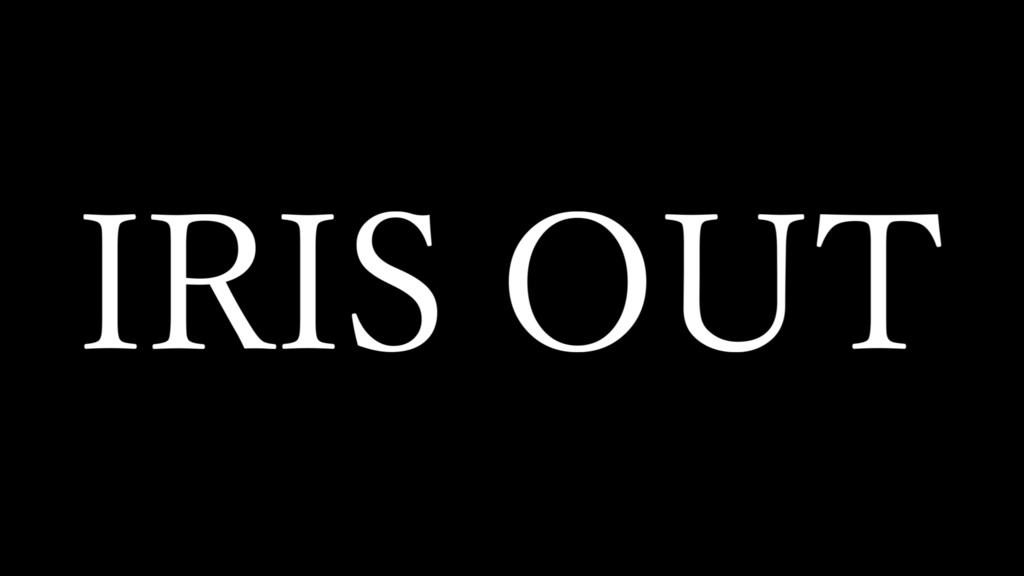 IRIS OUT