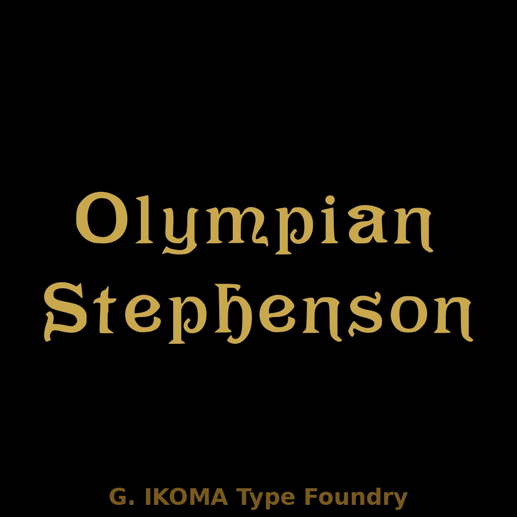 Olympian Stephenson Extended — 19世紀欧州印刷資料復元フォント / Historical Revival Typeface [Victorian Display Serif]