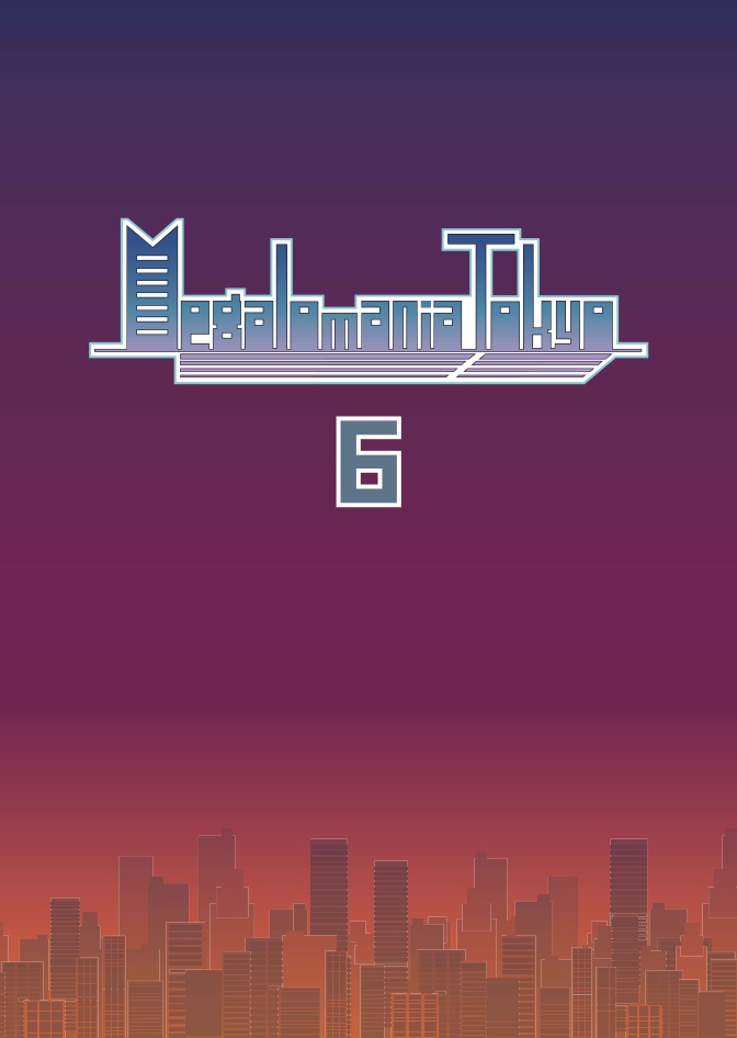 Megalomania Tokyo 6