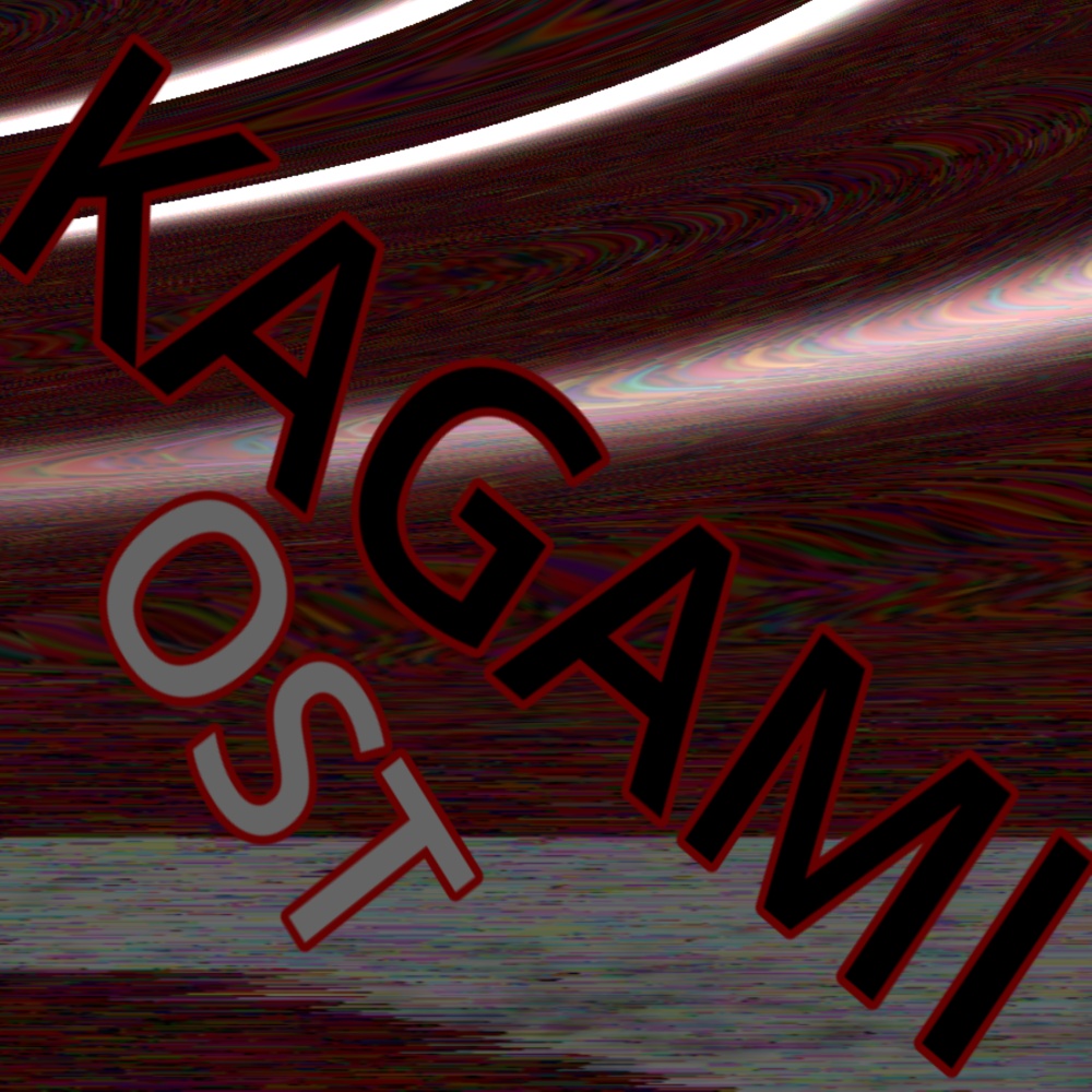 Ambient/Lofi/Horrific/Sad music. KAGAMI Original Sound Tracks