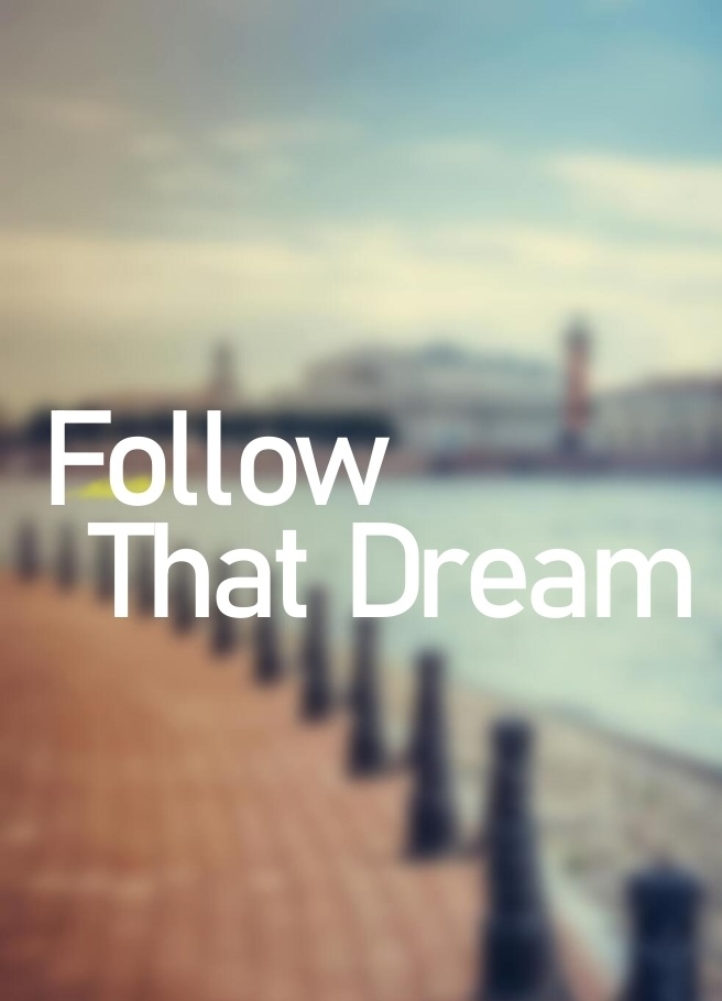 Follow That Dream