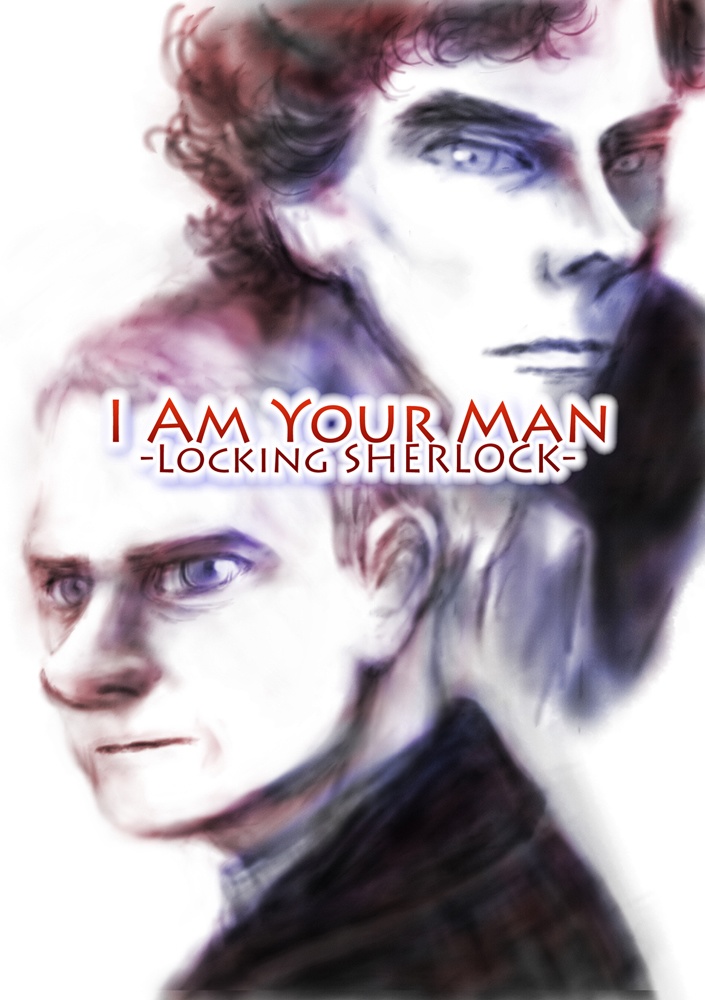 I Am Your Man -Locking SHERLOCK-