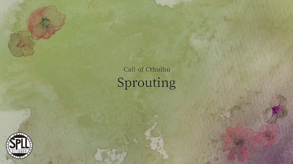 【CoC6版】Sprouting　SPLL:E110899