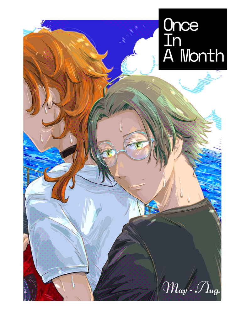 Once In A Month ~May-Aug.