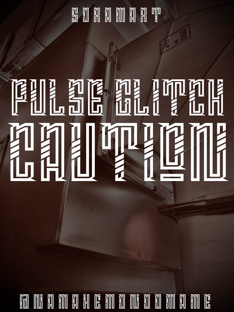 フォントデータ”Pulse Glitch Caution”