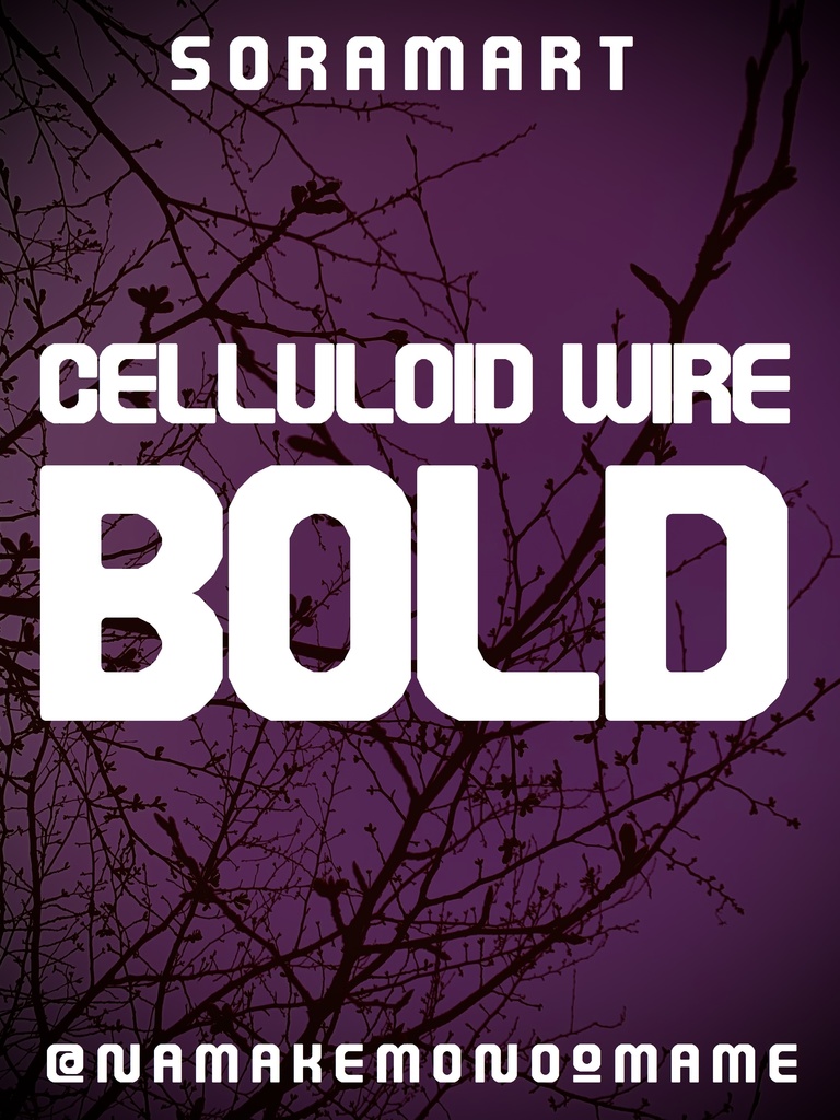 フォントデータ”Celluloid Wire Bold”