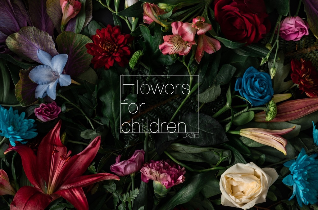 Flowers for children【DX3rdシナリオ】