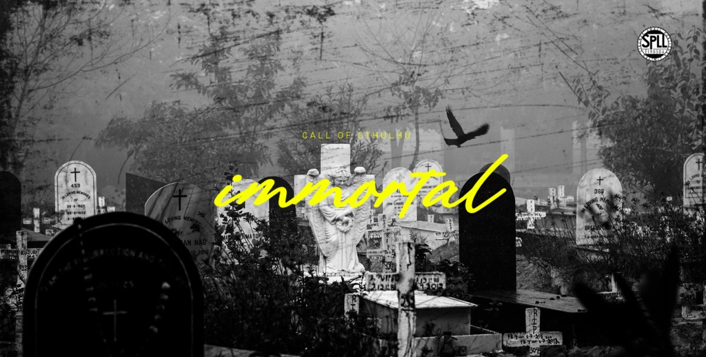 【CoC】IMMORTAL - SPLL:E190504