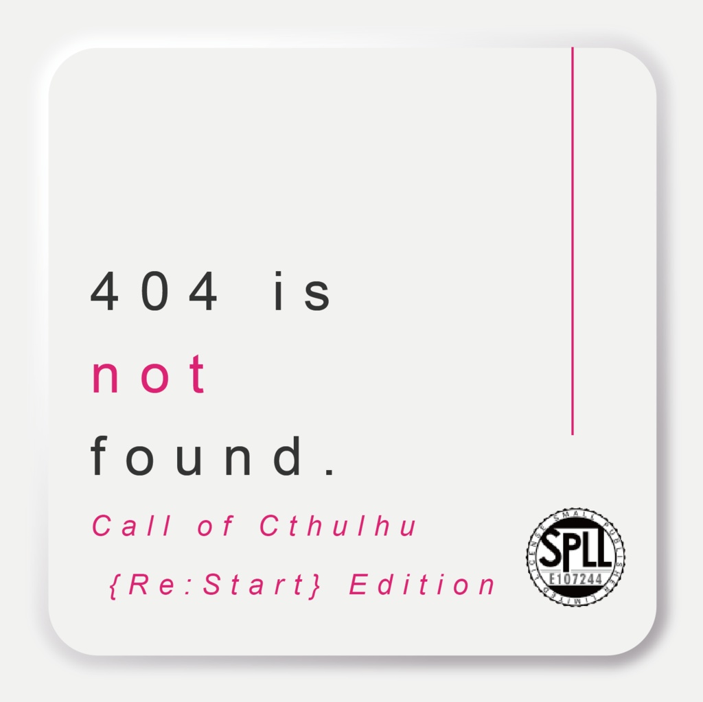 CoC『404 is not found.　CoC {Re:Start} Edition』Ver2.1【SPLL:E107244】
