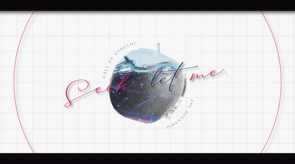 CoC『Seek: let me.』Ver1.5【SPLL:E198511】