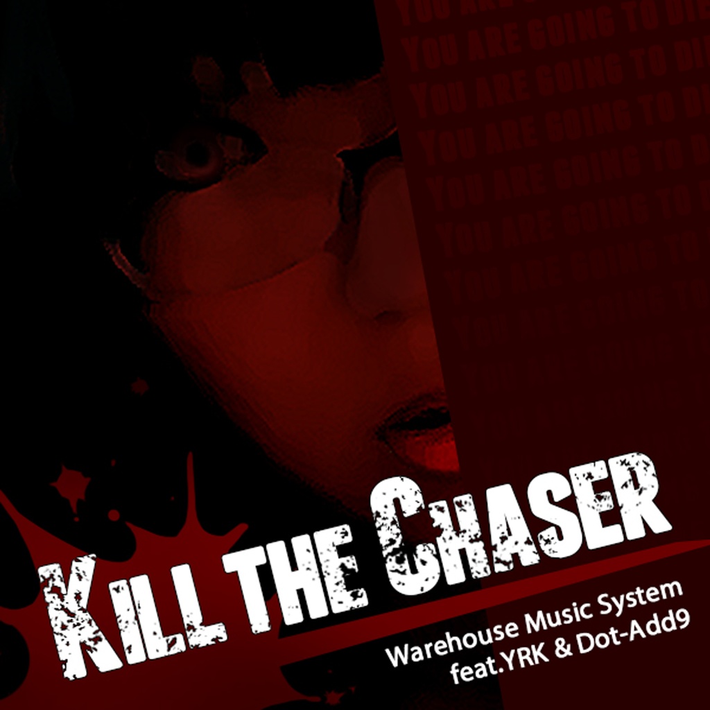 Kill the Chaser / Warehouse Music System feat. YRK & Dot-Add9