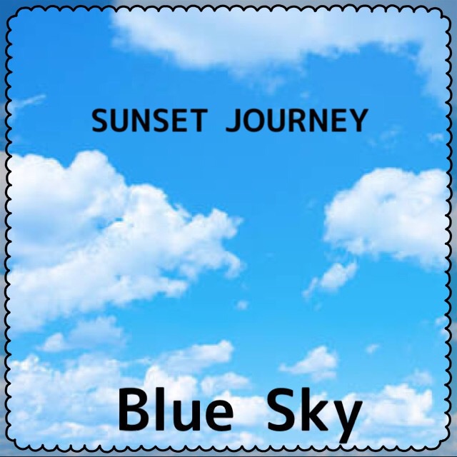 SUNSET JOURNEY 1st Single「Blue Sky」