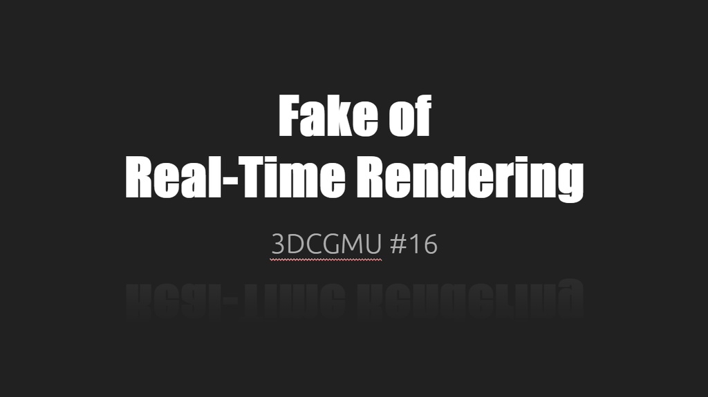 Fake Of Real-Time Rendering
