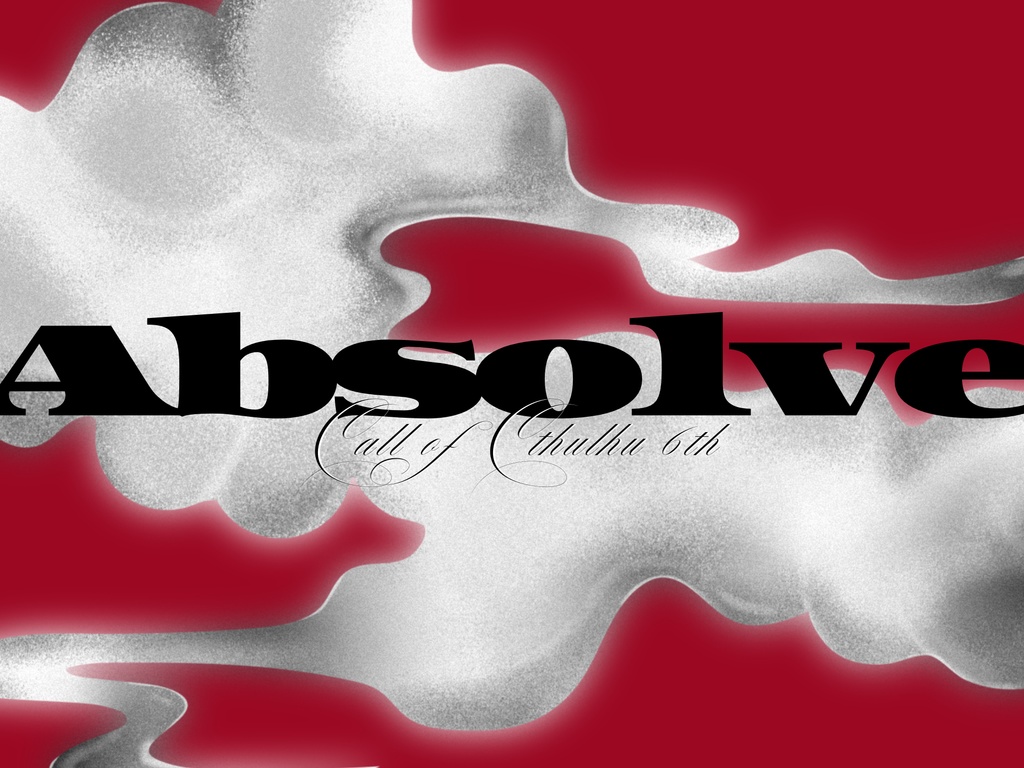 クトゥルフ神話TRPG「Absolve」