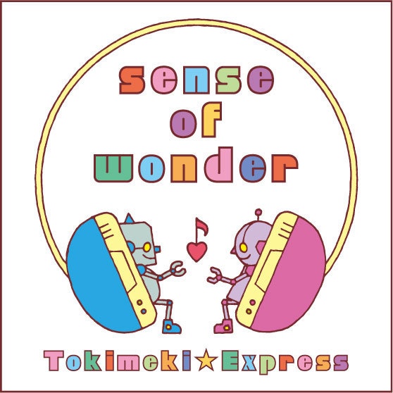 sense of wonder/ときめきエキスプレス