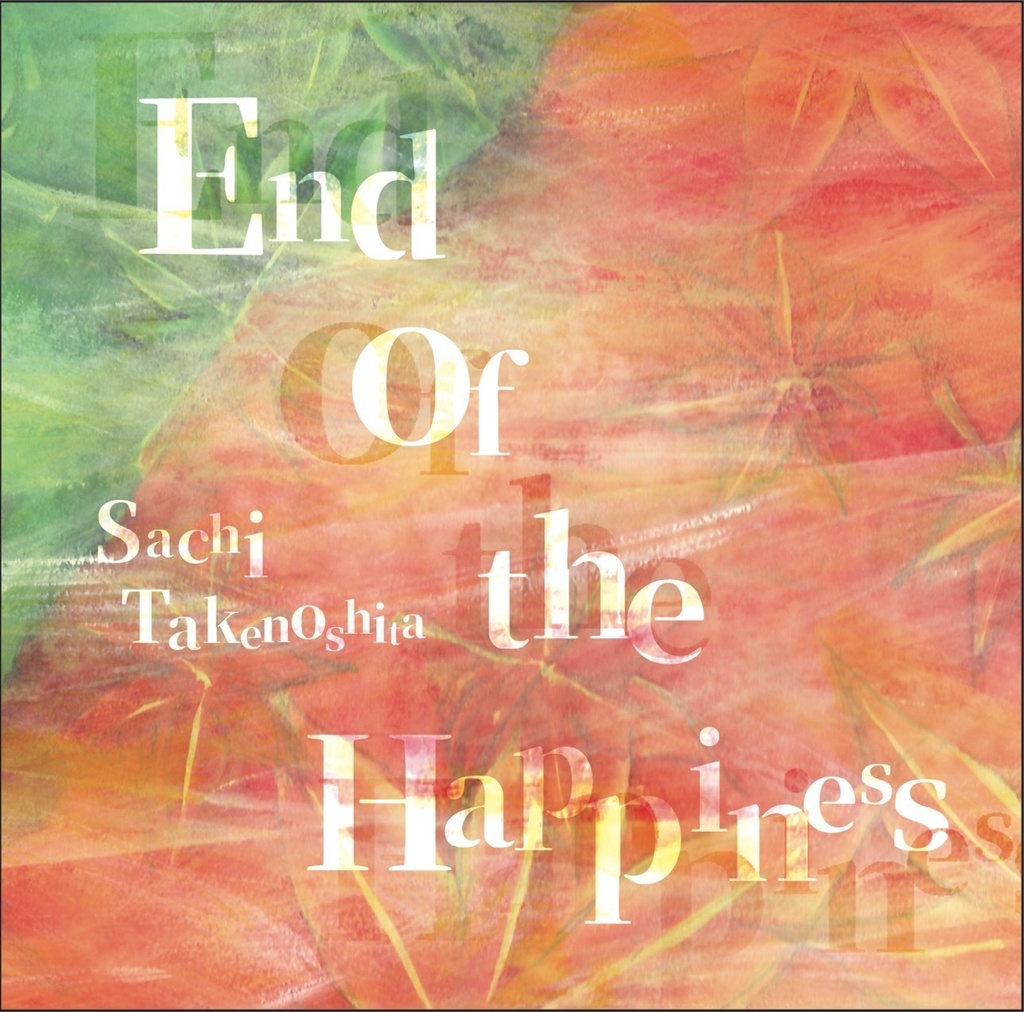 1stアルバム『End of the Happiness』