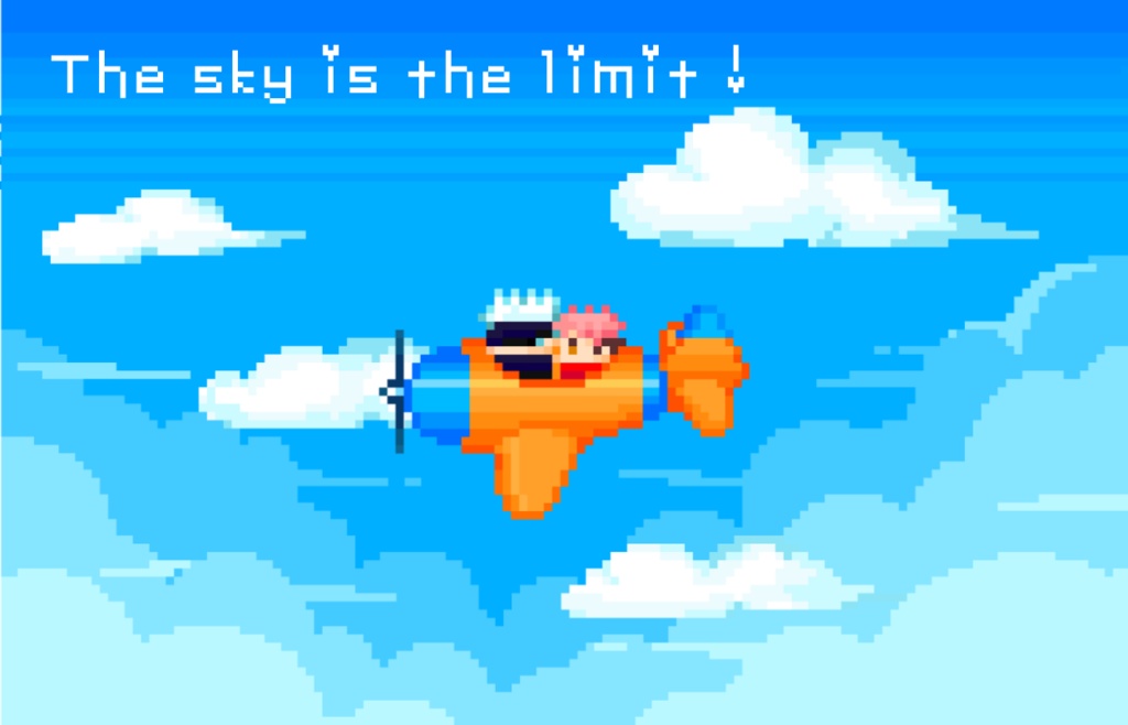 The sky is the limit!