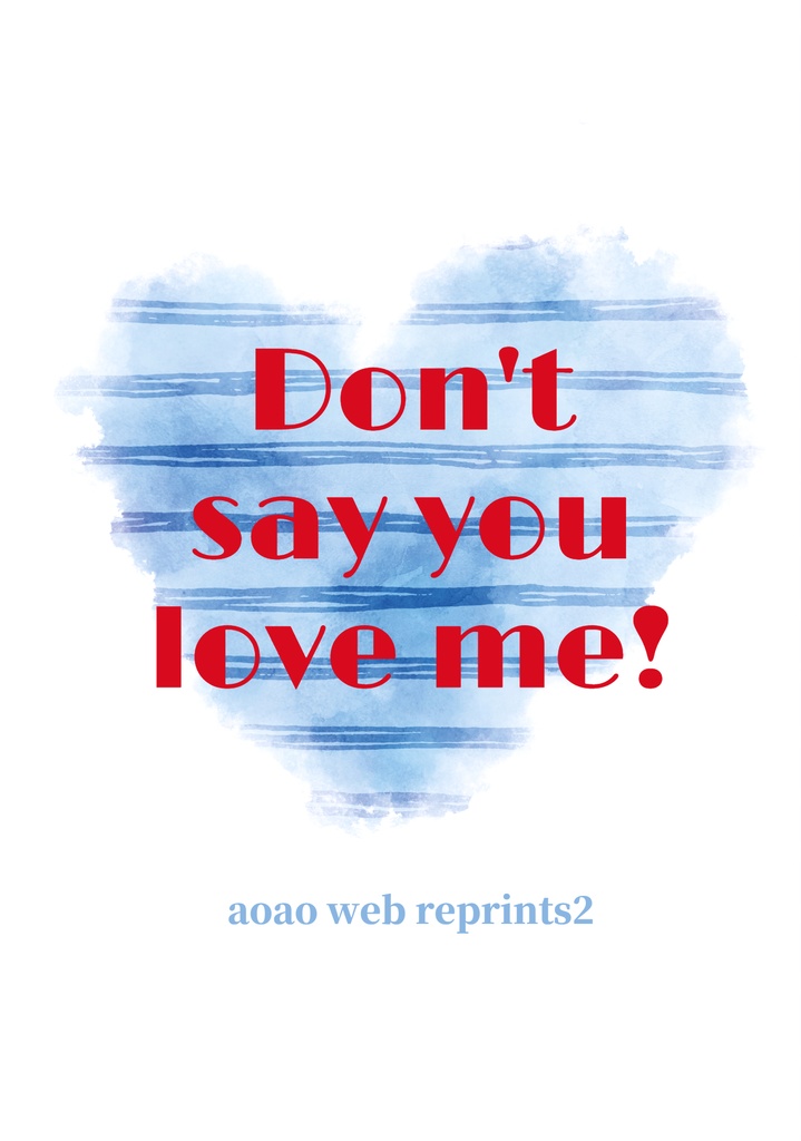 Don't say you love me! - aoao web reprints2