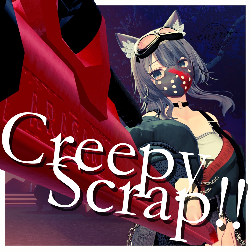 Creepy Scrap!!