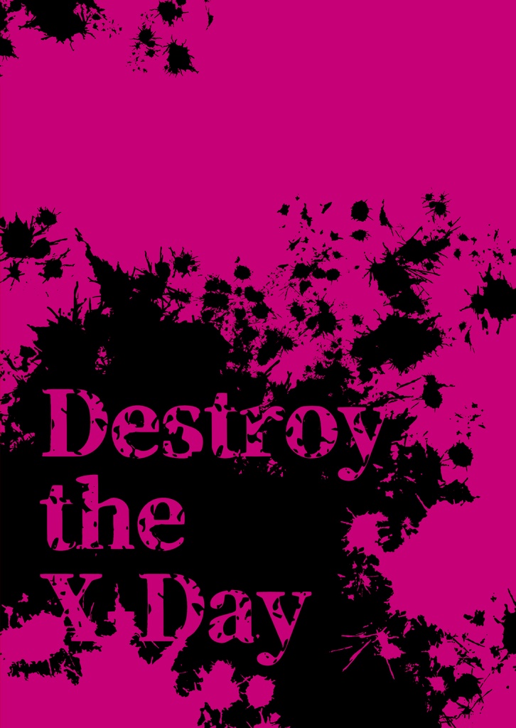 Destroy the X-Day