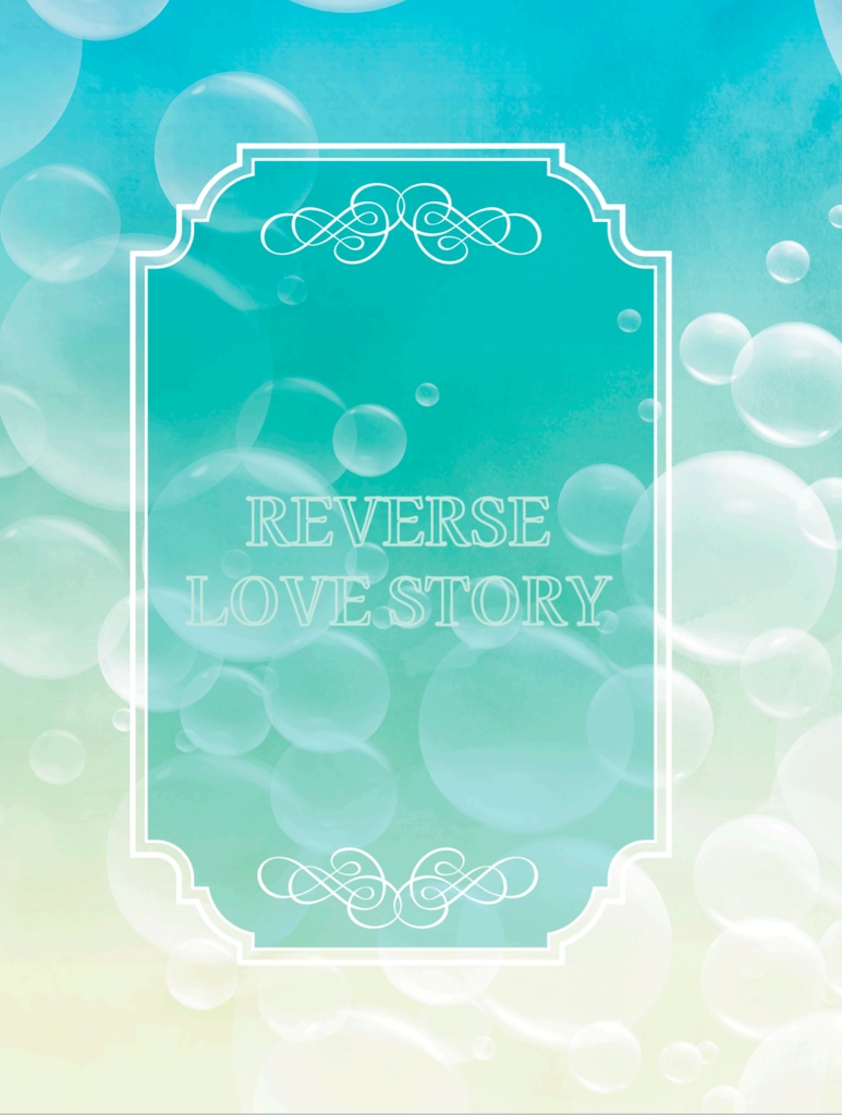 REVERSE LOVE STORY