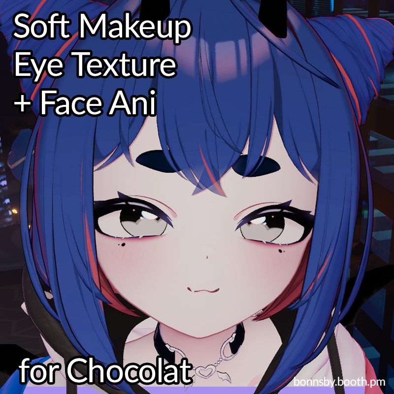 [ショコラ] Chocolat Soft Makeup/Eye Texture + Face Ani