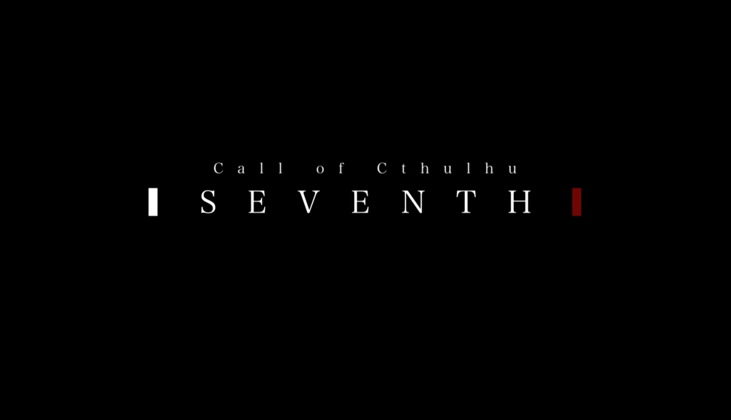 Call of Cthulhu:SEVENTH