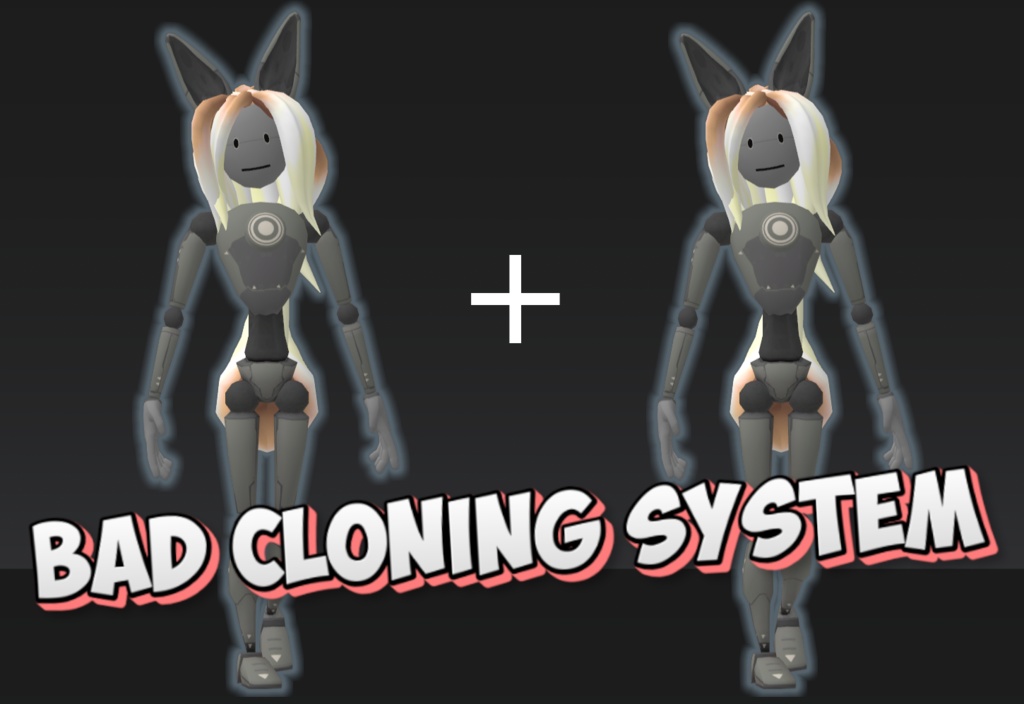 Bad Cloning System