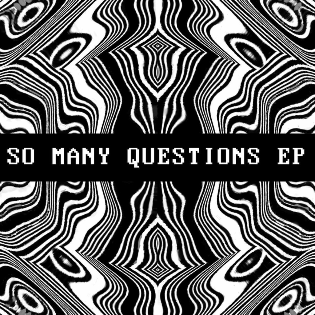 So Many Questions ep