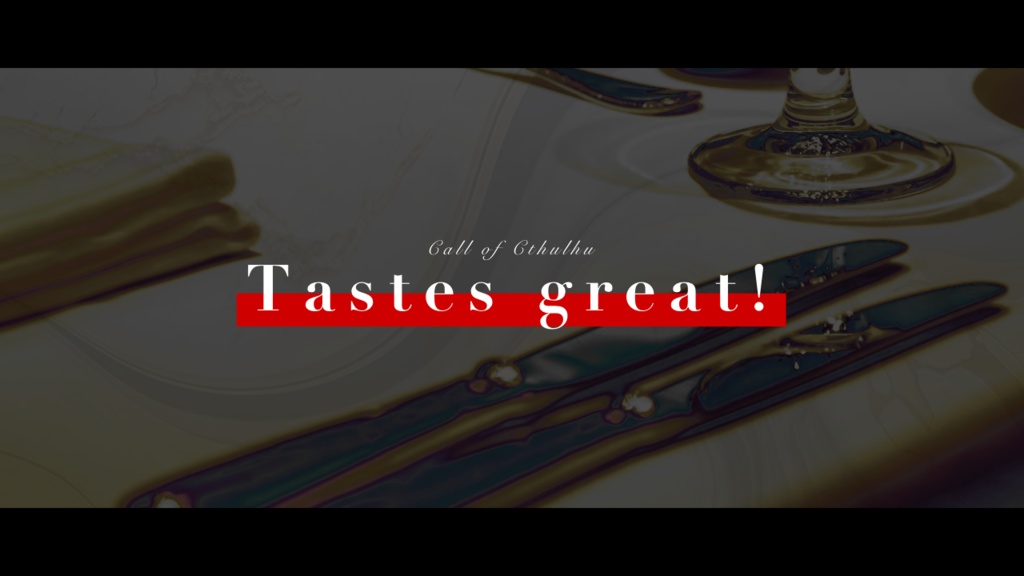 【CoCシナリオ】「Tastes great!」※pdfのみ再公開