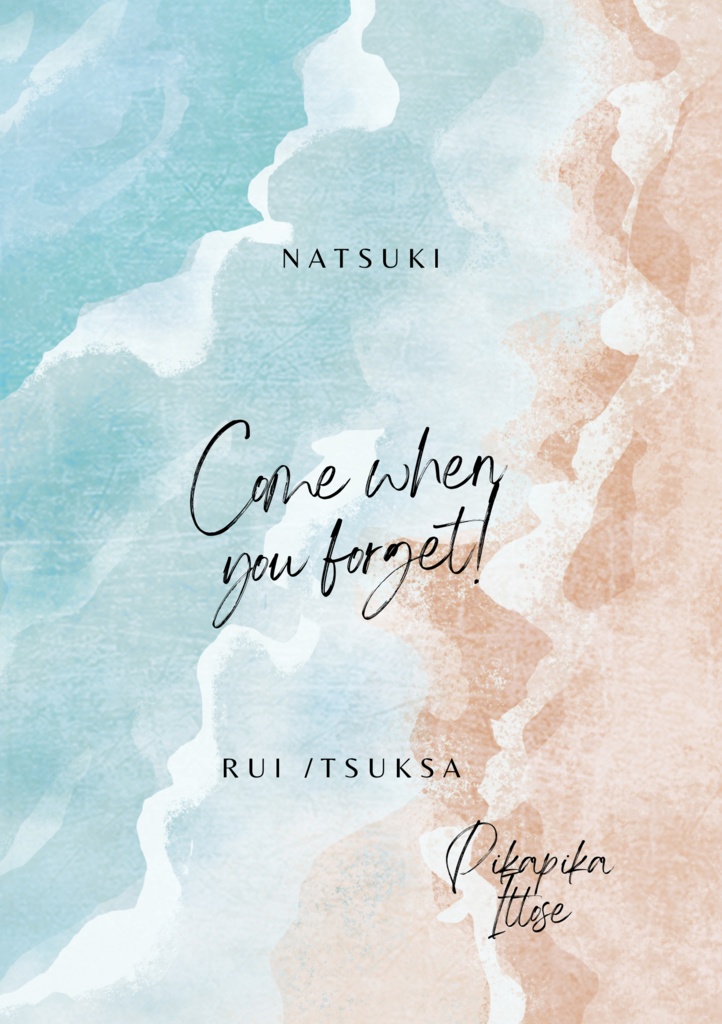 Come when you forget!
