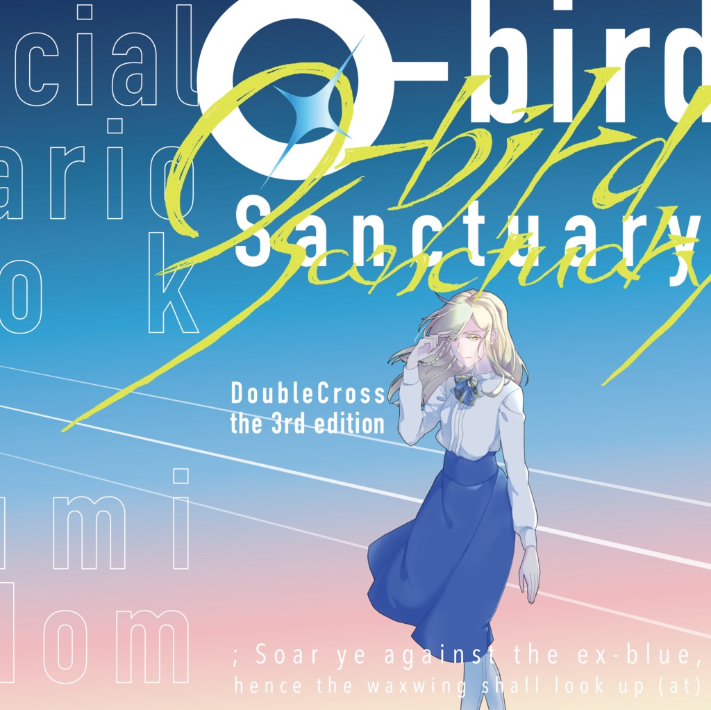 【DLC】「O-bird Sanctuary; Soar ye against the ex-blue, hence the waxwing shall look up (at).」