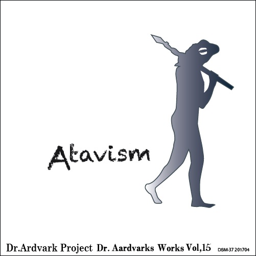 Dr.Aardvark Project / Dr.Aardvarks Works vol.15 'Atavism'