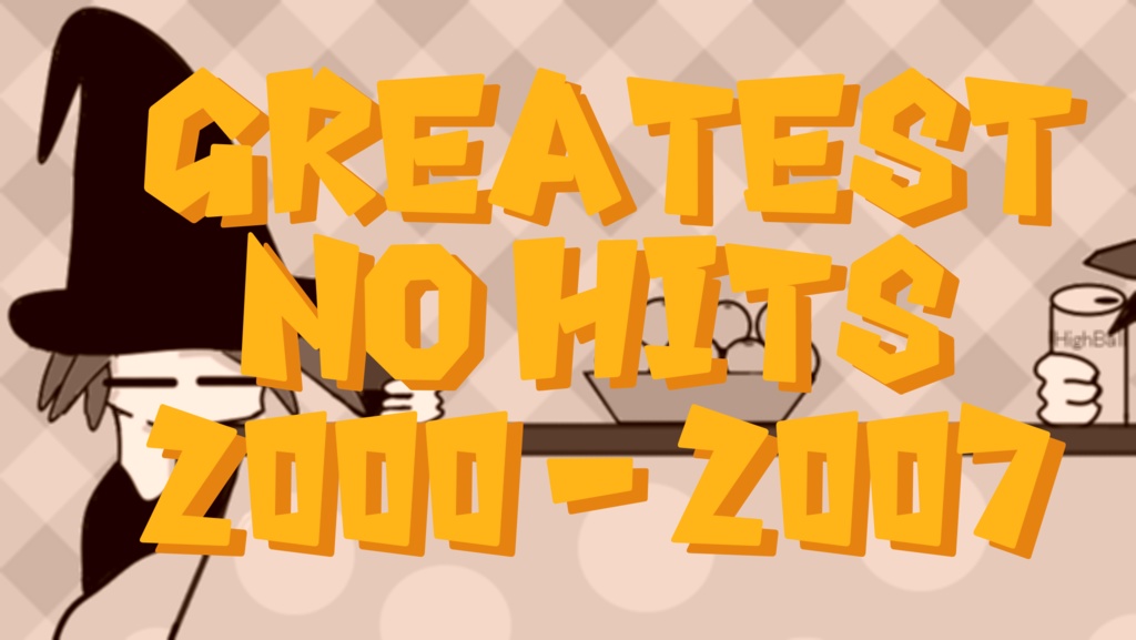 GREATEST NO HITS 2000 - 2007